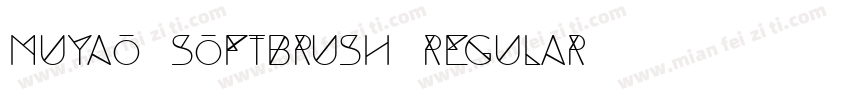 Muyao-Softbrush Regular字体转换